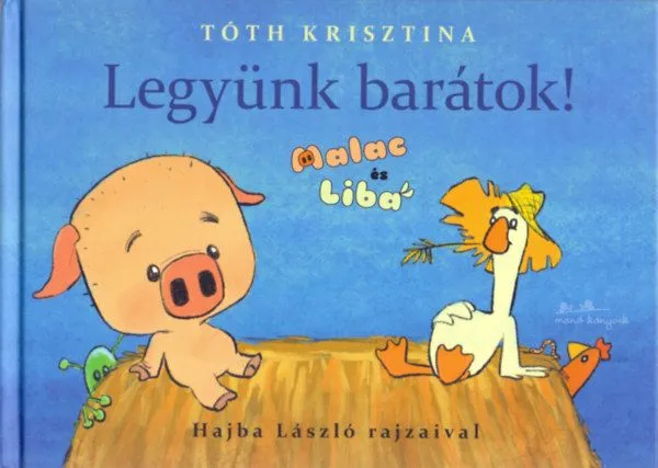 Szezonális akció Legyünk barátok! - Malac és liba 1.