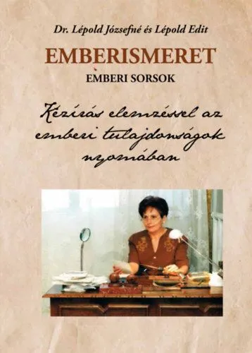 Legjobb ár Emberismeret, emberi sorsok - Kézírás elemzéssel az emberi tulajdonságok nyomában