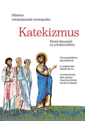 Szezonális akció Katekizmus - Rövid útmutató az ortodox hithez