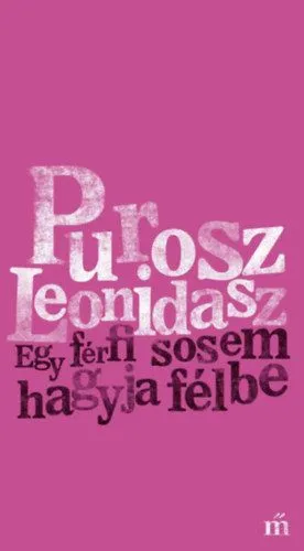 Egy férfi sosem hagyja félbe Rendeld meg most