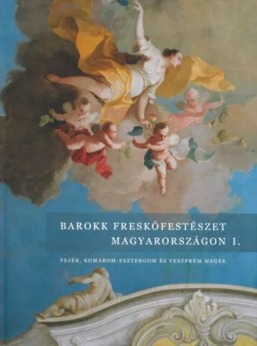 Népszerű Barokk freskófestészet Magyarországon I.