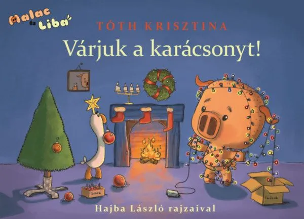 Várjuk a karácsonyt! - Malac és Liba 5. Biztonságos vásárlás