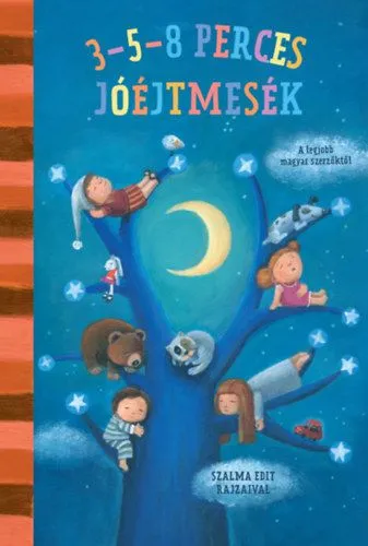 3-5-8 perces mesék - jóéjtmesék Biztonságos fizetés