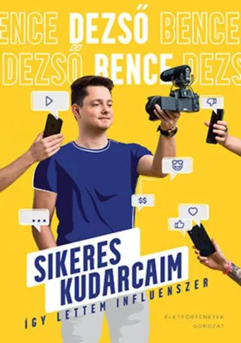 Azonnal elérhető Sikeres kudarcaim - Így lettem influenszer