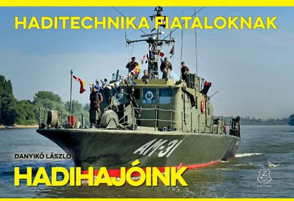 Hadihajóink - Haditechnika Fiataloknak sorozat Ajánlat