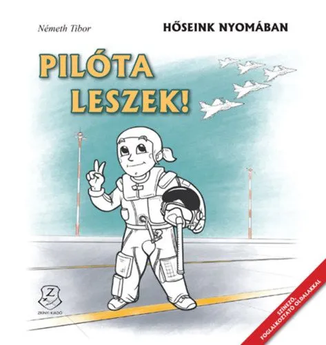 Pilóta leszek! - Hőseink nyomában Árcsökkenés
