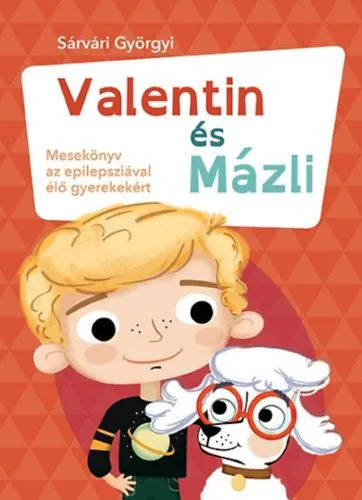 Expressz szállítás Valentin és Mázli - Mesekönyv az epilepsziával élő gyerekekért