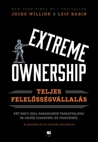 Népszerű Extreme Ownership - Teljes felelősségvállalás