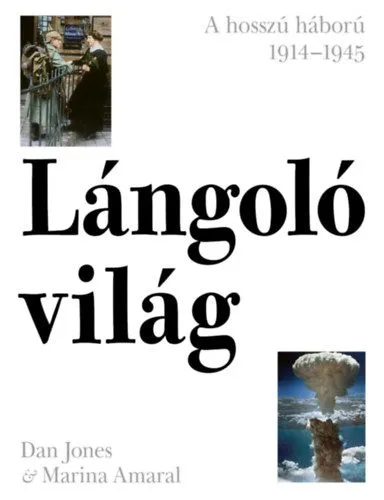 Bestseller Lángoló világ - A hosszú háború 1914-1945