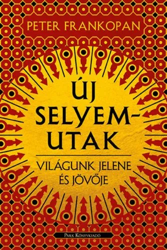 Új selyemutak - Világunk jelene és jövője Outlet