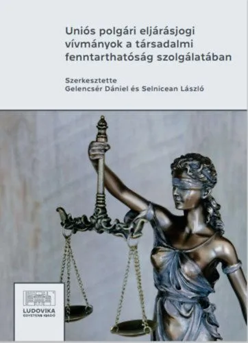 Uniós polgári eljárásjogi vívmányok a társadalmi fenntarthatóság szolgálatában Azonnali szállítás