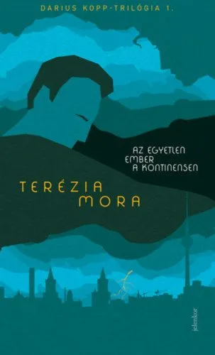 Az egyetlen ember a kontinensen - Darius Kopp-trilógia 1. Szuper ajánlat