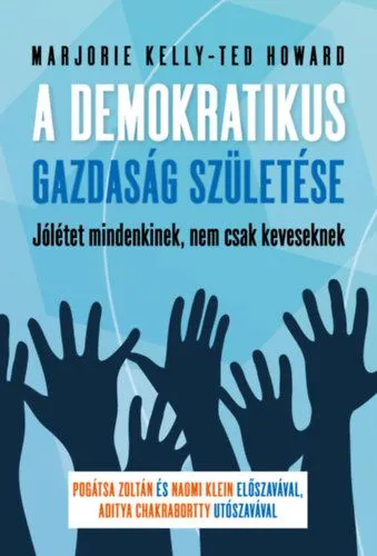 Expressz szállítás A demokratikus gazdaság születése - Jólétet mindenkinek, nem csak keveseknek