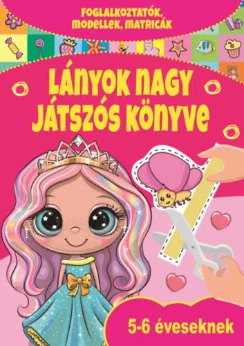 Lányok nagy játszós könyve Azonnal elérhető