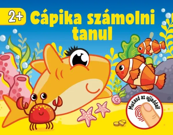 Korlátozott ajánlat Cápika számolni tanul - Mutasd meg az ujjaddal!