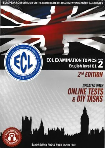 Árcsökkenés ECL Examination Topics English Level C1 Book 2 - 2nd Edition - Updated with online tests and DIY tasks