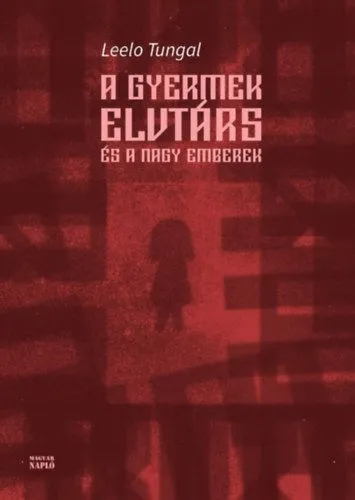Vedd meg most A gyermek elvtárs és a nagy emberek