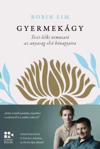 Népszerű Gyermekágy - Testi-lelki útmutató az anyaság első hónapjaira