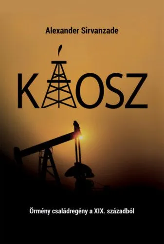 Akció Káosz - Örmény családregény a XIX. századból