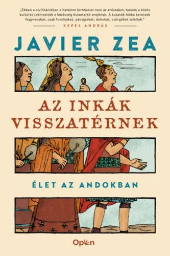 Olcsóbb Az inkák visszatérnek - Élet az Andokban