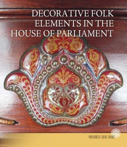Szuper ajánlat Az Országház népi díszítőelemei (angol nyelven) - Decorative Folk Elements in the House of Parliament
