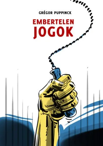 Legkelendőbb Embertelen jogok