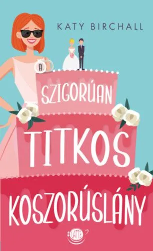 A szigorúan titkos koszorúslány Kihagyhatatlan ajánlat