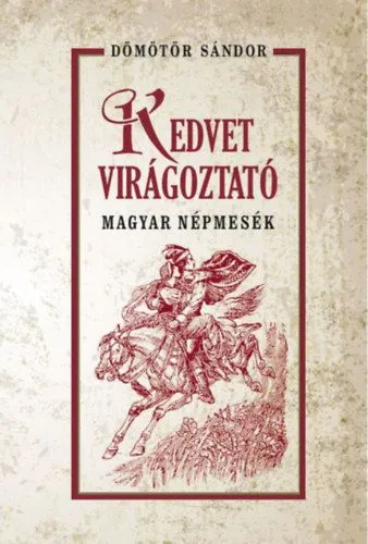 Kedvet virágoztató magyar népmesék Biztonságos fizetés