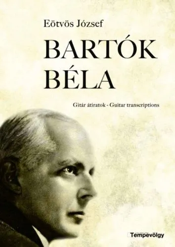 Bartók Béla - Gitár átiratok - Guitar Transcriptions Kedvezmény
