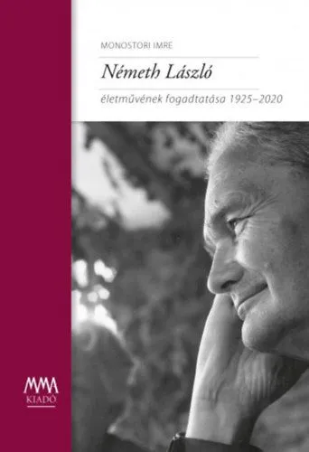 Szuper akció Németh László életművének fogadtatása 1925-2020