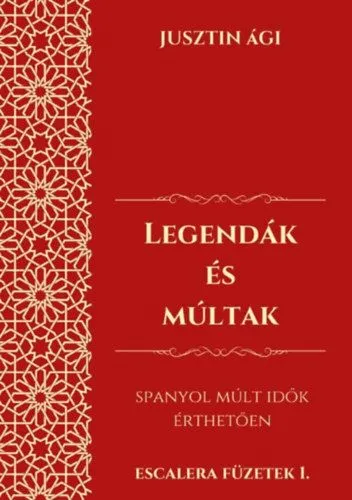 Legendák és múltak - Spanyol múlt idők érthetően Legnépszerűbb