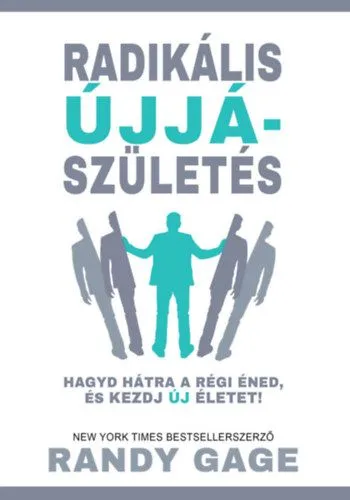 Outlet Radikális újjászületés - Hagyd hátra a régi éned, és kezdj új életet!