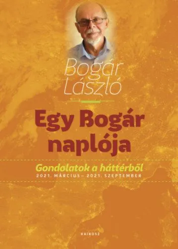 Legjobb ár Egy Bogár naplója 2. - Gondolatok a háttérből 2021. március - 2021. szeptember