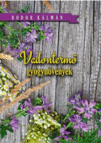 Vadon termő gyógynövények Biztonságos fizetés