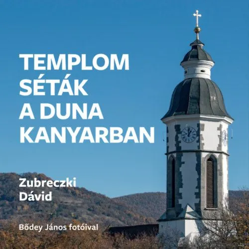 Ajánlat Templomséták a Dunakanyarban