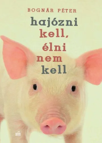Hajózni kell, élni nem kell Bestseller