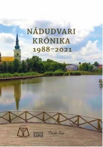 Ne maradj le Nádudvari krónika - 1988-2021
