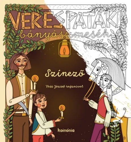Verespataki bányászmesék színező Akció