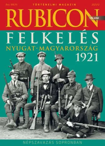 Rubicon - Felkelés - Nyugat-Magyarország 1921 - 2021/12. Szezonális akció
