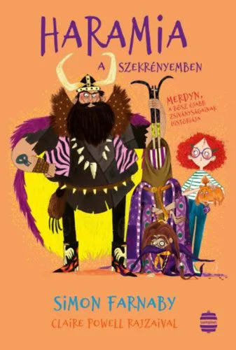 Alacsony ár Haramia a szekrényemben - Merdyn, a Bősz újabb zsiványságainak históriája
