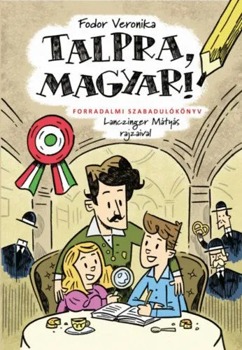 Talpra, magyar! - Forradalmi szabadulókönyv Legnépszerűbb