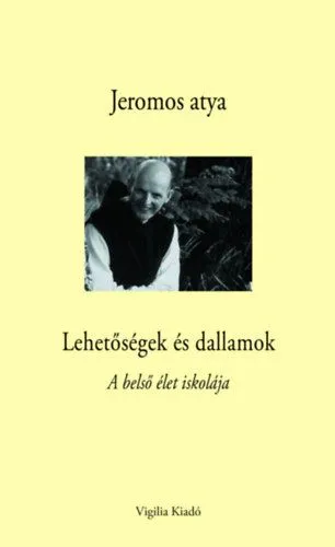 Lehetőségek és dallamok - A belső élet iskolája Utolsó esély