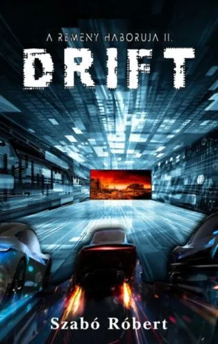 Drift - A Remény háborúja II. Akció