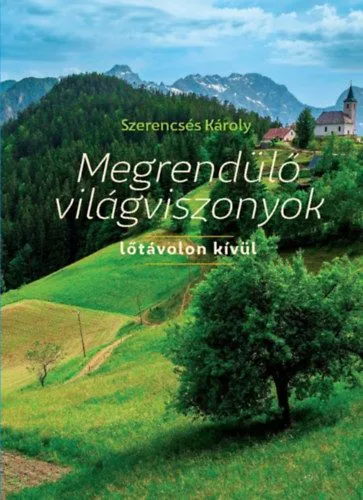 Megrendülő világviszonyok - lőtávolon kívül Kedvezményes ár