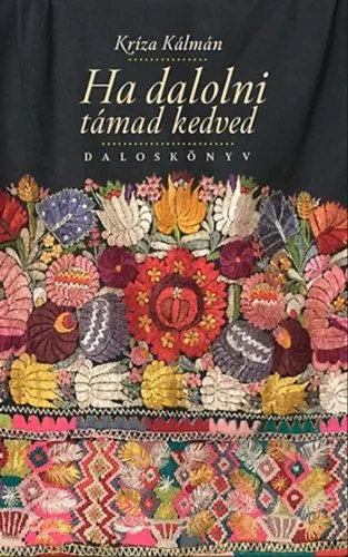 Különleges ajánlat Ha dalolni támad kedved - Daloskönyv