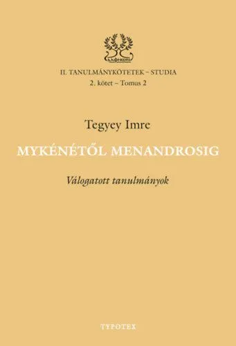 Alacsony ár Mykénétől Menandrosig - Válogatott tanulmányok