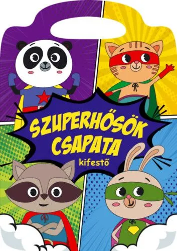 Vedd meg most Szuperhősök csapata - kifestő
