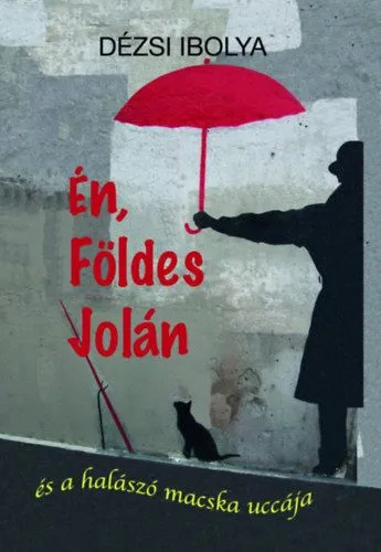 Biztonságos fizetés Én, Földes Jolán - és a halászó macska uccája