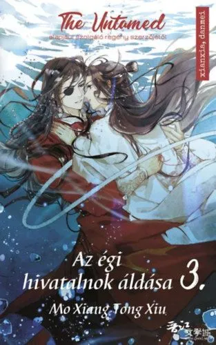 Az égi hivatalnok áldása 3. - A The Untamed sorozat alapjául szolgáló regény szerzőjétől Újdonság