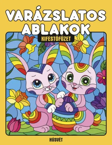 Varázslatos ablakok - Húsvét - Kifestőfüzet Kedvezmény